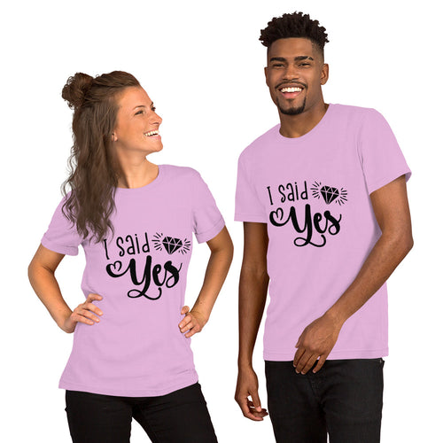 "I Said Yes" Unisex T-shirt